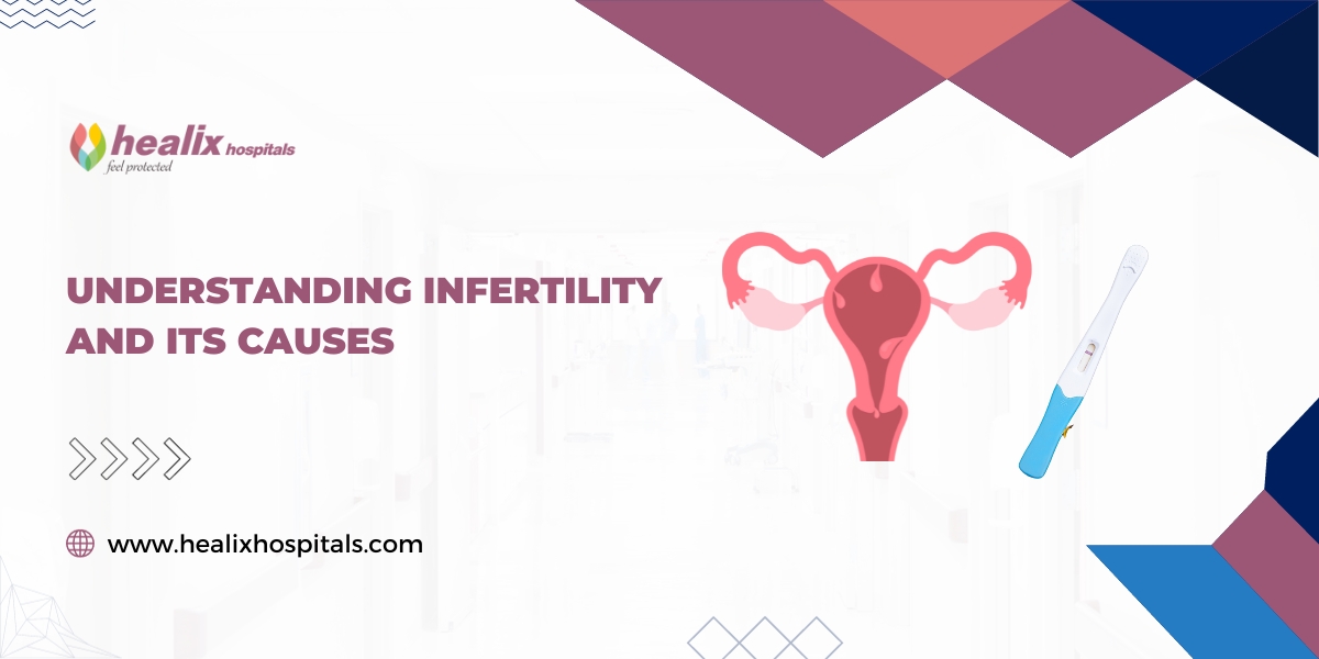 Understanding Infertility and Its Causes